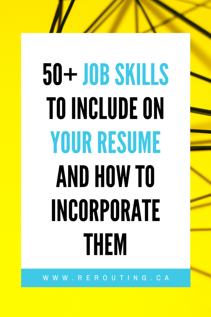 50+ Job Skills to Include on Your Resume and How to Incorporate Them
