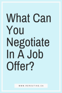 3 Must-Read Tips That You Need To Consider Before Trying to Negotiate a Job Offer